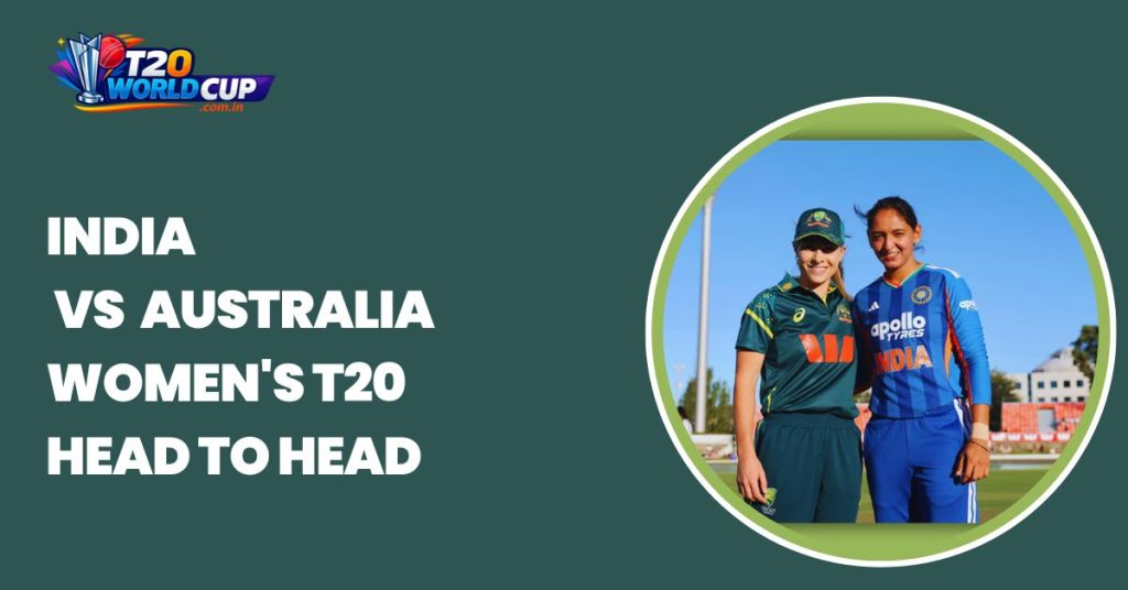 India vs Australia Women's T20 head to head