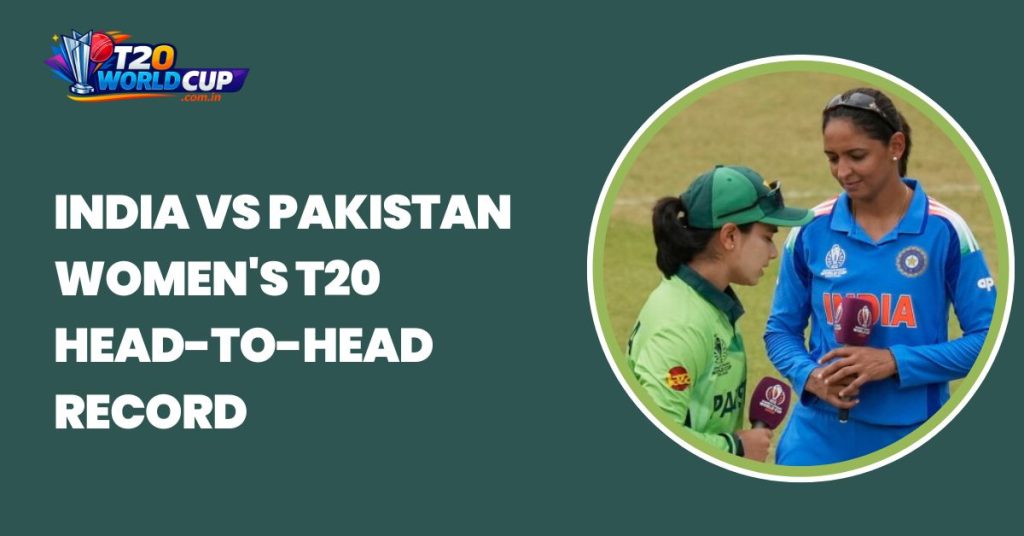 India vs Pakistan Women's T20 Head-to-Head Record
