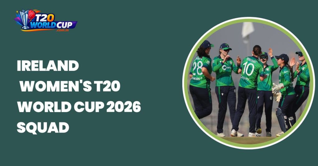 Ireland Women's T20 World Cup 2026 squad