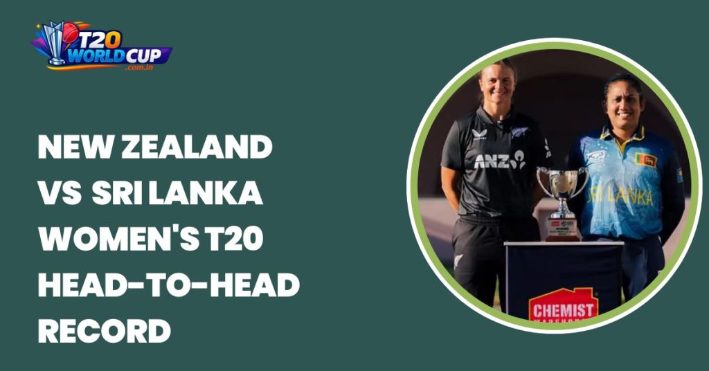 New Zealand vs Sri Lanka Women's T20 head-to-head Record